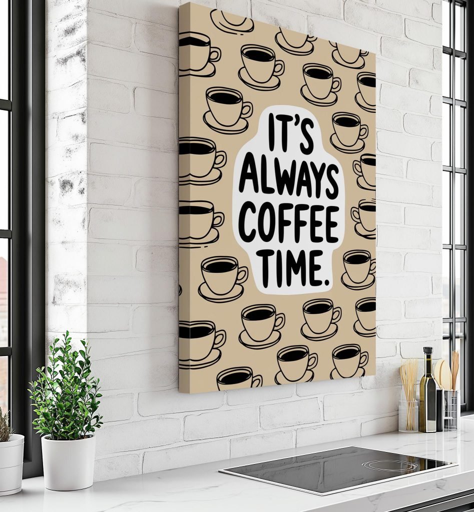 Coffee Quote Poster Print "It's always a coffe time"  - Premium Kitchen Canvas Wall Art for Home, Cafe, or Office - Image 5